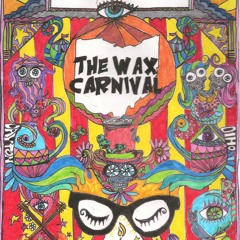 Wax Carnival Show Intro
