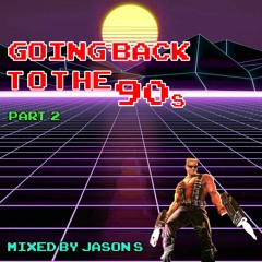 Going Back To The Nineties Part 2 - mixed by Jason S