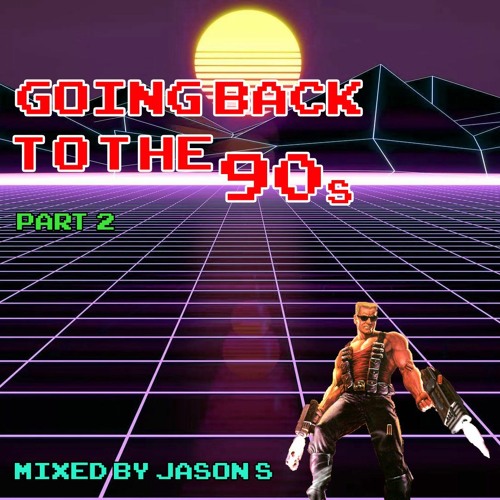 Going Back To The Nineties Part 2 - mixed by Jason S