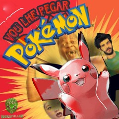 Vou lhe pegar, Pokémon! - HARD MUSIC BRAZIL