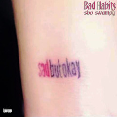 Bad Habits