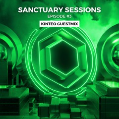 Sanctuary Sessions #3 (Kinteo Guestmix)