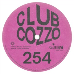 Club Cozzo 254 The Face Radio / Don’t You Want My Love