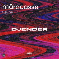 MÄRacasse S3E06 - djender