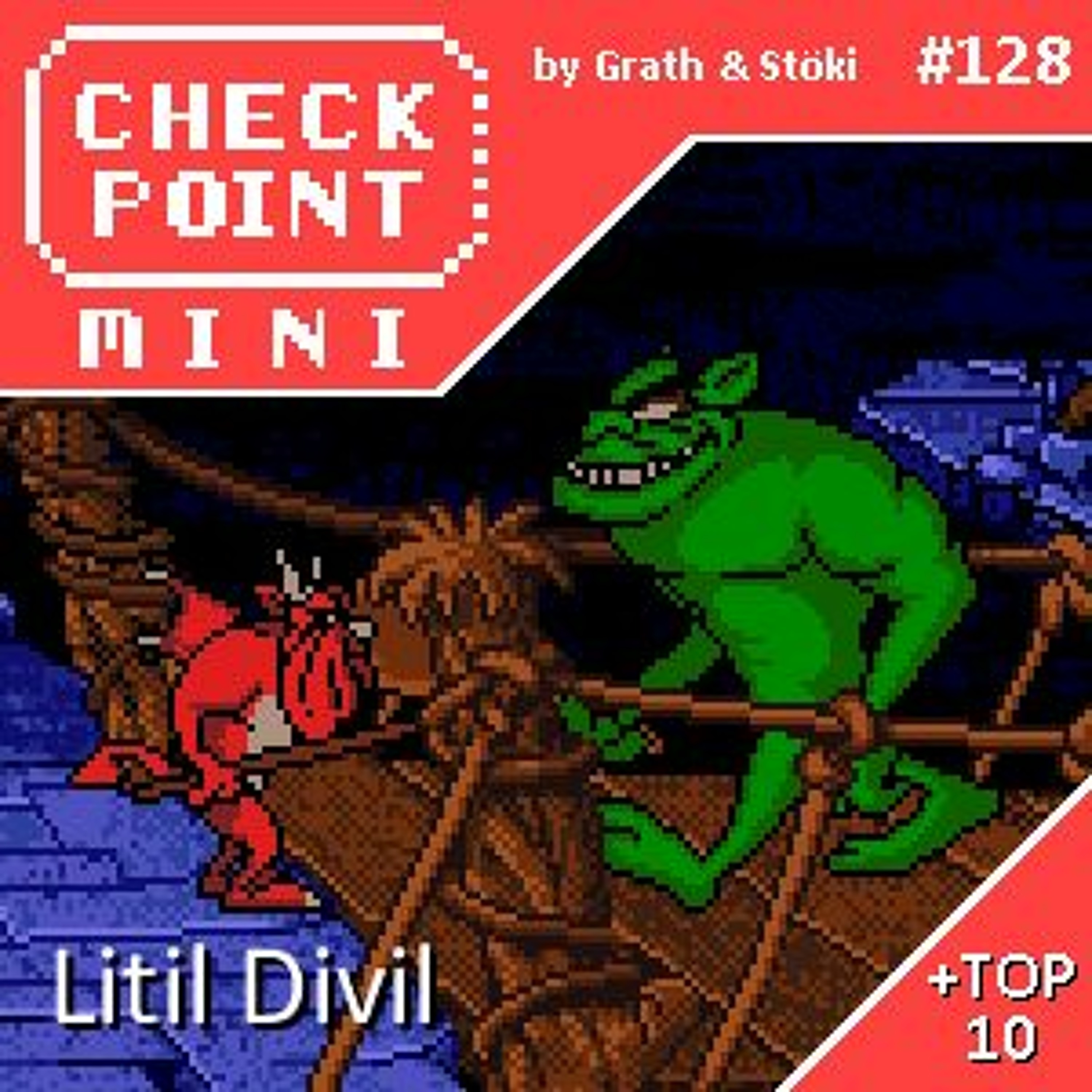 Checkpoint Mini #128 - Litil Divil + a 10 legjobb rajzfilmgrafikás játék