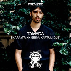 PREMIERE: Tamada - Shara (Trikk Selva Kartuli Dub) [Alt Orient]
