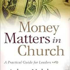 [Read] EBOOK 📭 Money Matters in Church: A Practical Guide for Leaders by Aubrey Malp