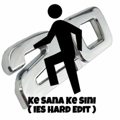 PM - Ke Sana Ke Sini ( iES Hard Edit ) [ 2.0 ]