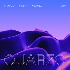 QUARZO (OUT ON SPOTIFY)