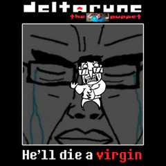 РАДИ БАБ - [Deltarune: the incel puppet]