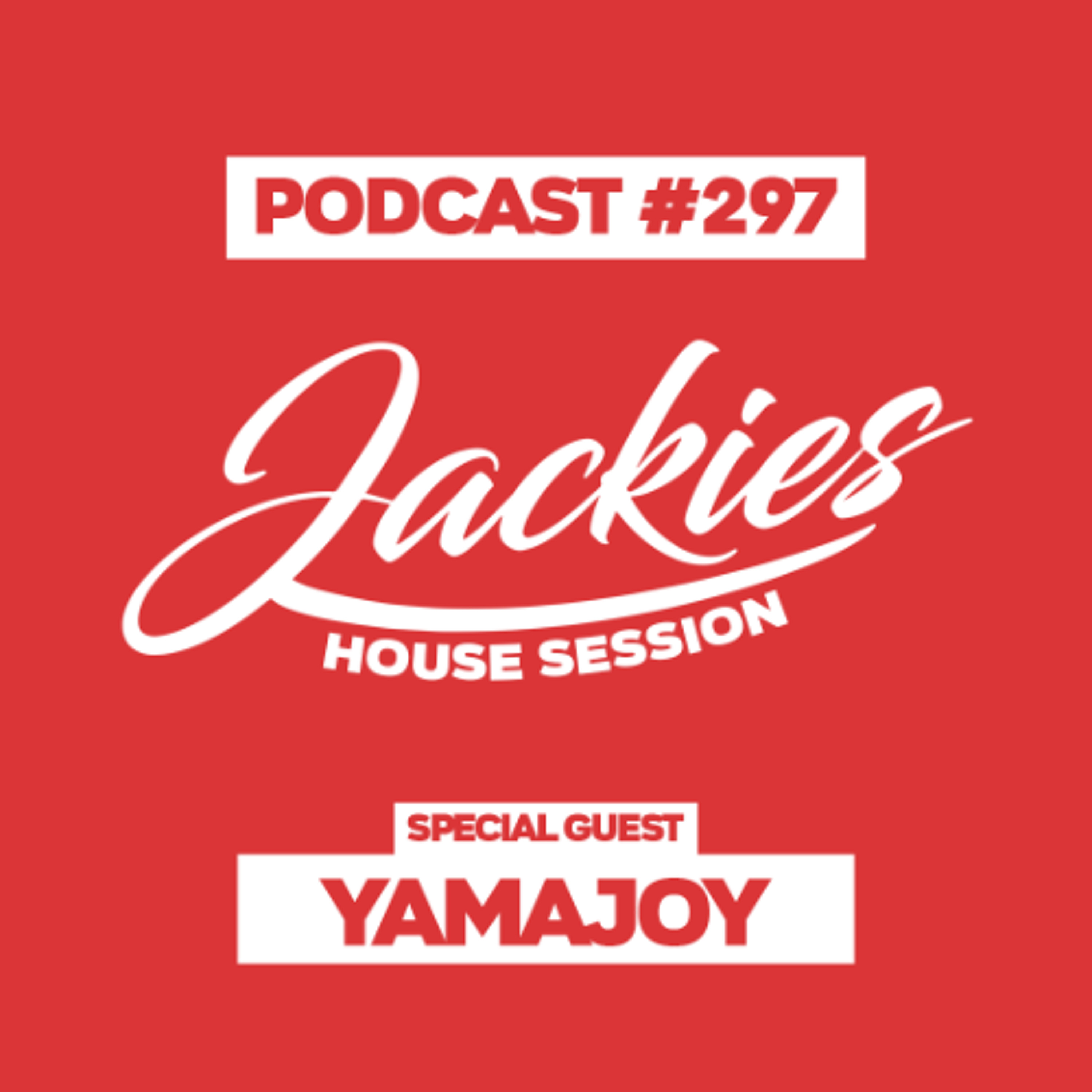 Jackies Music House Session #297 - "Yamajoy" episode artwork