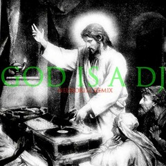 GOD IS A DJ killremix *FREE DOWNLOAD*