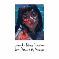 Jamrud - Pelangi Dimatamu (Lo-Fi Version By Masiyoo)