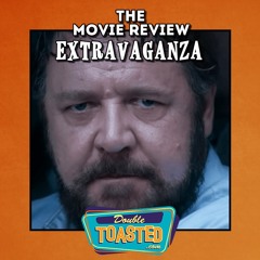 THE MOVIE REVIEW EXTRAVAGANZA - 08 - 19 - 2020