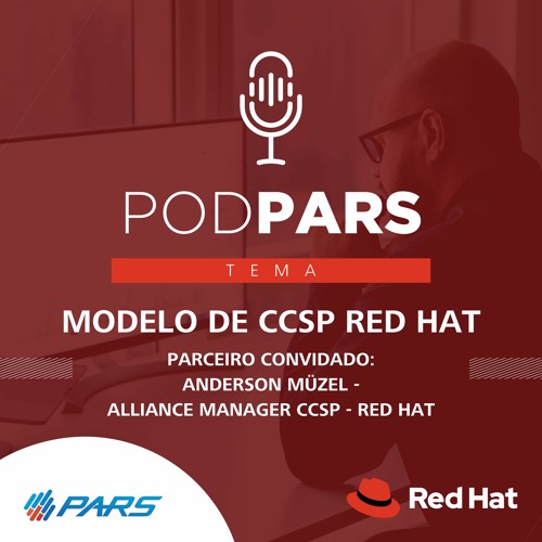 Stream episode Modelo de CCSP RED HAT Parceiro convidado Anderson