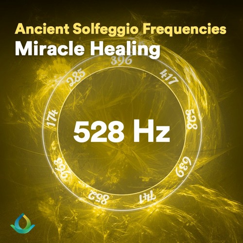 528 Hz Solfeggio Frequencies ☯ Miracle Healing ⬇FREE DL⬇