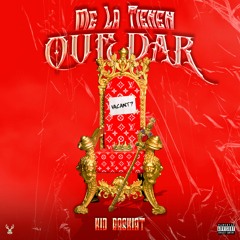 KID BASKIAT - ME LA TIENEN QUE DAR (PROD. BY AXEL GHXST & JACE)