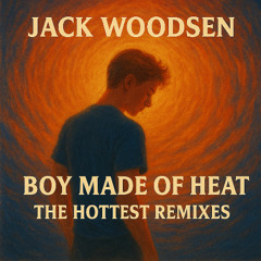 05 Jack Woodsen - Boy Made of Heat (Darkwave Cathedral Mix)