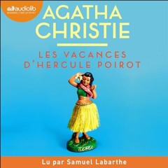 Livre Audio Gratuit 🎧 : Les Vacances D’Hercule Poirot, De Agatha Christie