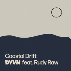 Coastal Drift (feat. Rudy Raw)