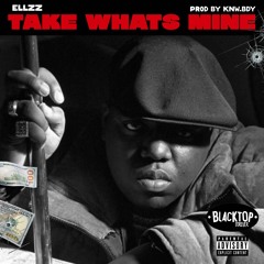 Take What’s Mine (The Intro) Prod. KNW.BDY