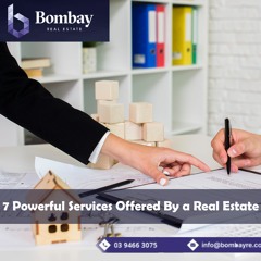 7 Powerful Services Offered By a Real Estate Agency