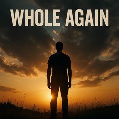 Whole Again