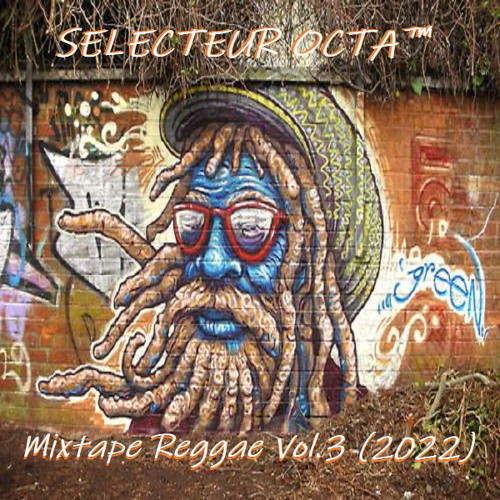 SELECTEUR OCTA™ - Sample Mixtape Reggae Vol.3 (2022)