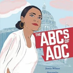 Open PDF The ABCs of AOC: Alexandria Ocasio-Cortez from A to Z by  Jamia Wilson &  Krystal Quiles
