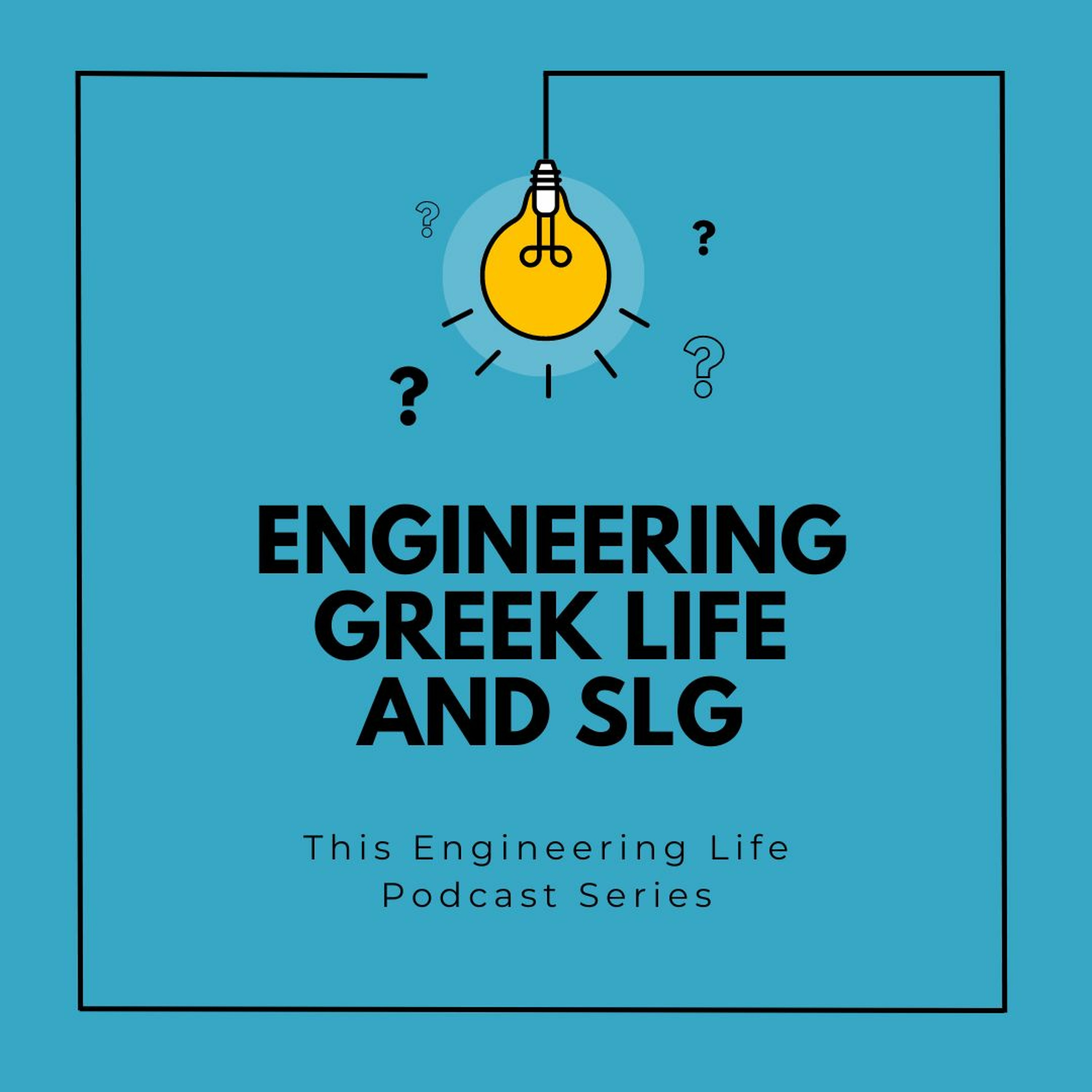 S7E02 - Engineers in Greek Life and SLGs