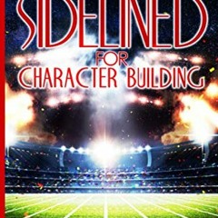 View KINDLE 📪 Sideline For Character Building by  Ricky Martin [EPUB KINDLE PDF EBOO