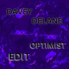 Optimist (Davey DeLane Edit)
