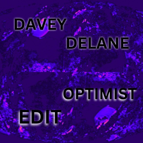 Optimist (Davey DeLane Edit)