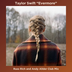 taylor swift - evermore (russ rich and andy allder evermore dance floor remix) - MP3