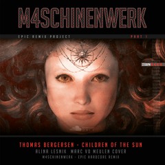 Thomas Bergersen - Children of The Sun (M4SCHINENWERK EPIC HARDCORE HYBRID REMIX 2023_v2)