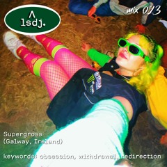 Supergross - LSDJ! Mix 023