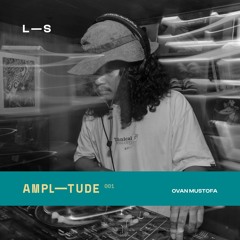 Amplitude 001: Ovan Mustofa - Jazzed Up Beats