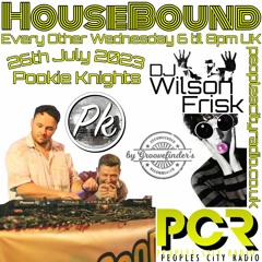 HouseBound - 26th July 2023 .. Ft. Pookie Knights