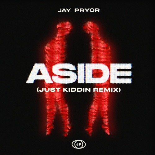 Aside (Just Kiddin Remix)