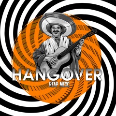 REAP MEXC - Hangover (FREE DOWNLOAD)