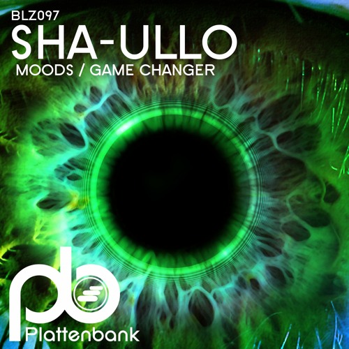 BLZ097 Sha-ullo - Moods / Game Changer (Preview)