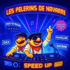 Les Pèlerins de Navarre (Speed Up Extended)