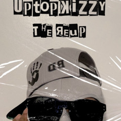 UpTopKizzy-Dirty Money