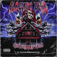 Already Dead (Feat. Thatplaceishaunted)