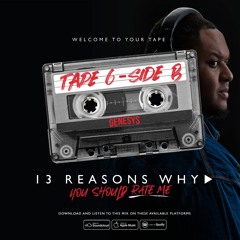 TAPE 6 - SIDE B [13 REASONS WHY YOU SHOULD RATE ME mixed by @jkdthedj]
