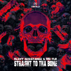 Heavy Resistance & MC Flo - Straight To Tha Bone