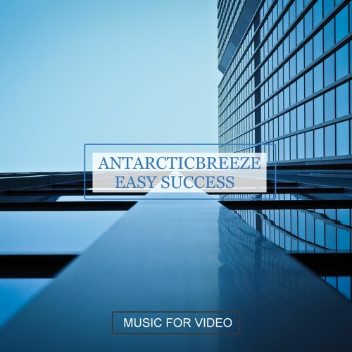 ANtarcticbreeze - Easy Success  | Corporate Business (No Copyright Claims Music) Download