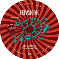Premiere: Zenwerk - Dew Kissed Silk