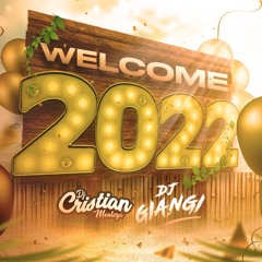 Dj Cristian Monteza & Dj Giangi - Welcome 2022