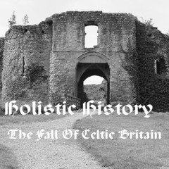 The Fall Of Celtic Britain Espisode 3